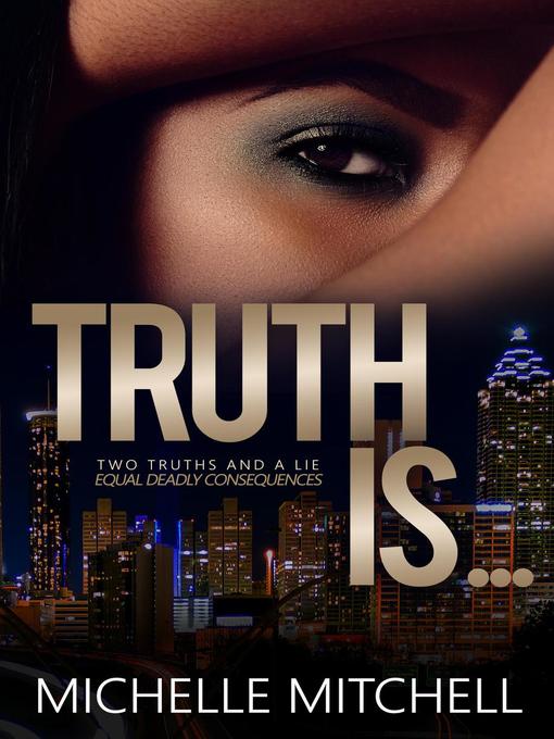 Title details for Truth Is... by Michelle Mitchell - Available